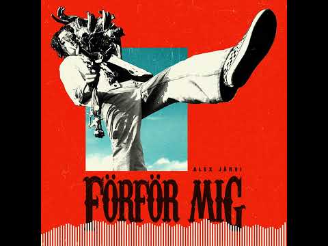 Alex Järvi – Förför mig (Official Audio)