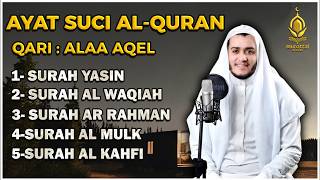 Download lagu Surat Ar Rahman, Yasin, Al Waqiah, Al Mulk, Al Kahfi - By ALAA AQEL mp3