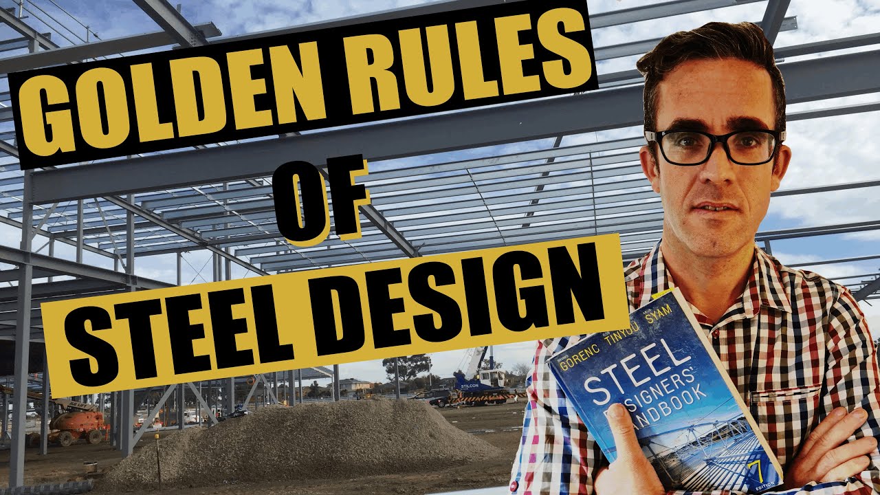 The Golden Rules of how to design a steel frame structure