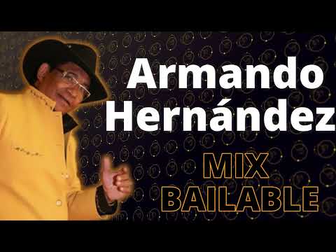 ARMANDO HERNANDÉZ ¡A bailar! Disfruta de este MIX de Música tropical |  Vol 1