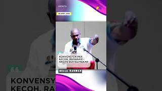 Download lagu PKR CONVENTION IN CHAOS, RAMANAN - HASAN BERTELINGKAH mp3