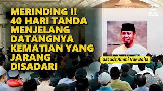 Download lagu GOOSEBACKS!! 40 DAYS OF SIGNS BEFORE DEATH THAT ARE RARELY RECOGNIZED | USTADZ AMMI NUR BAITS mp3 Download lagu GOOSEBACKS!! 40 DAYS OF SIGNS BEFORE DEATH THAT ARE RARELY RECOGNIZED | USTADZ AMMI NUR BAITS mp3