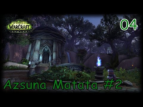 WOW LEGION Gameplay Walkthrough NIGHTBORNE MONK Part 4 - Azsuna Matata #2