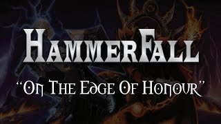 Hammerfall - On The Edge Of Honour (Lyrics)