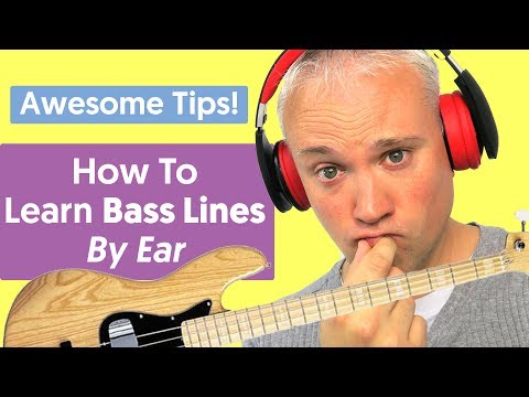 Awesome Tips For Learning Bass Lines and Songs By Ear