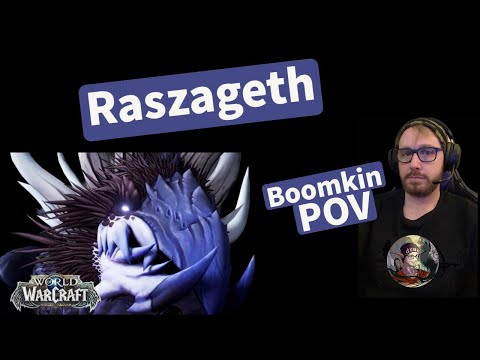 Raszageth: Balance Druid POV