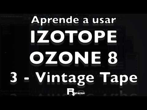 Cómo usar Izotope Ozone 8 - 3 - Vintage Tape