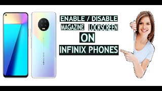 How to Enable /Disable magazine lock screen in infinix Note 7 Sep 2020