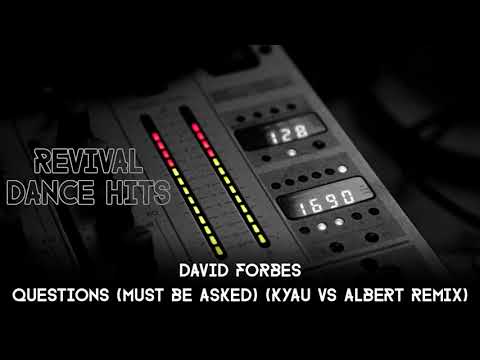 David Forbes - Questions (Must Be Asked) (Kyau vs Albert Remix) [HQ]