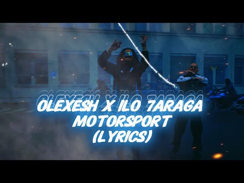 Olexesh x ​⁠ilo 7araga - MOTORSPORT (Lyrics)