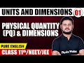 UNITS AND DIMENSIONS 01 Physical Quantity Dimensions Physics Pure English Class 11th NEET JEE