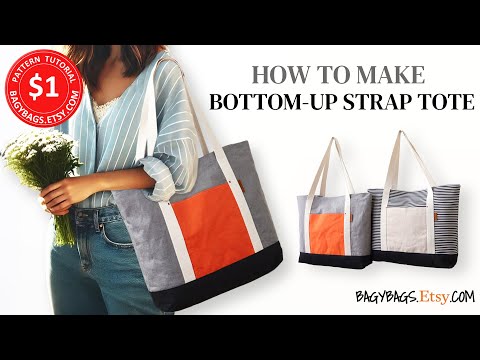 DIY, Step by Step Tutorial - How to Create Your Bottom - Up Strap Tote, $1 PDF Pattern and Tutorial