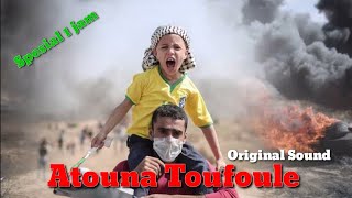 Download lagu Lagu Atouna Toufoule Asli Palestina || Atuna Tufuli Spesial 1 Jam || Atouna Toufoule Original mp3