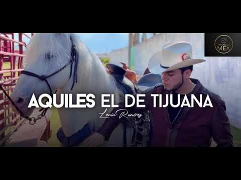 Aquiles el de Tijuana - Lenin Ramírez - (2021)