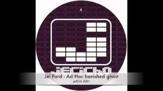 Jel Ford - Ad Hoc banished ghost A