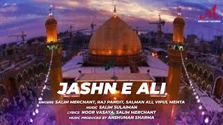 Jashn E Ali - Manqabat | Salim Sulaiman | Salman Ali, Raj Pandit, Vipul Mehta | Noor Vasaya