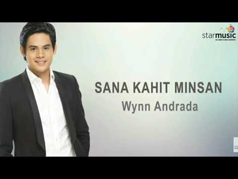 SANA KAHIT MINSAN Wynn Andrada Minus One