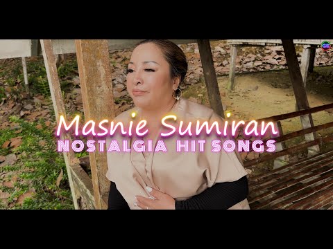 MASNIE SUMIRAN NOSTALGIA HITS SONGS