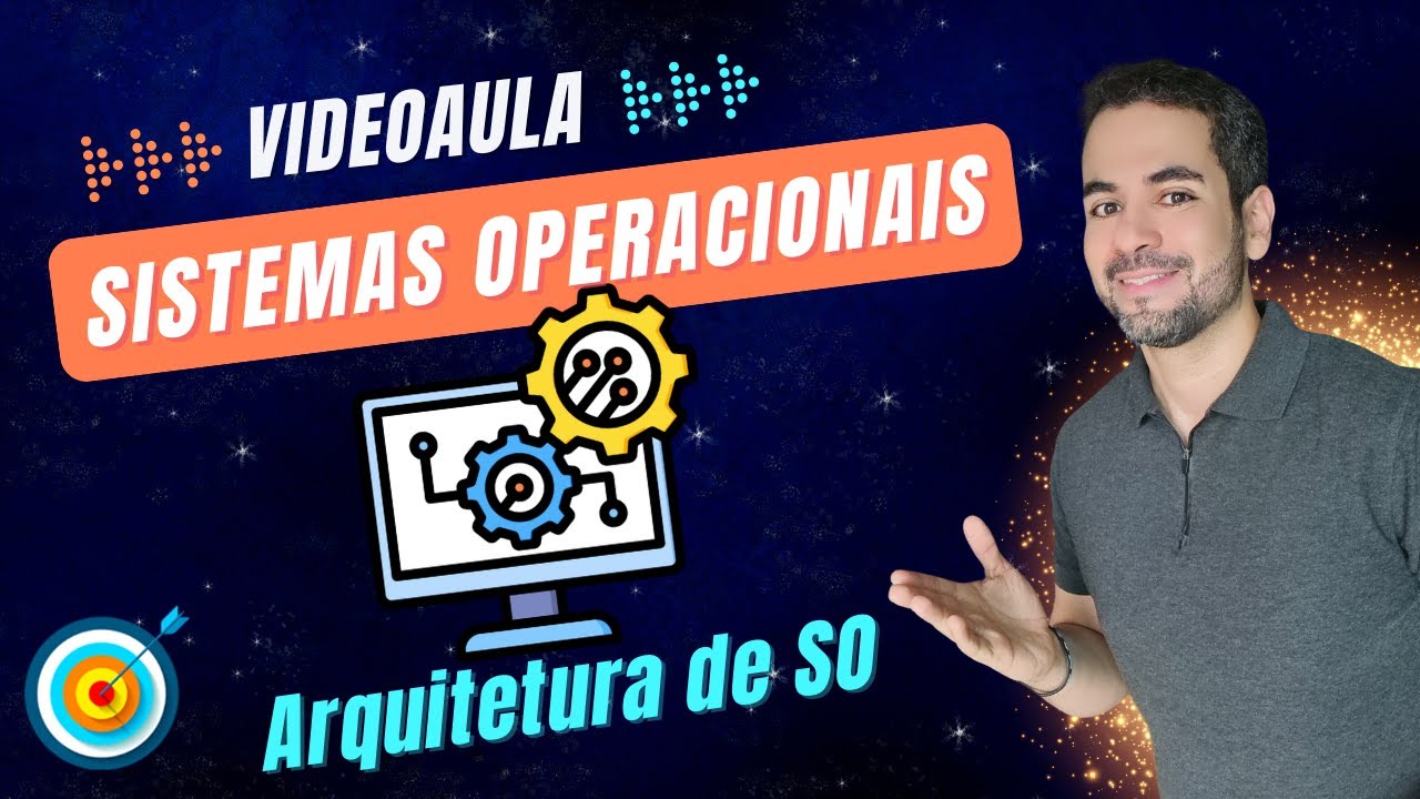 Aula 02 -  Arquitetura de SO