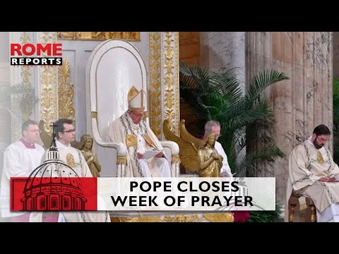 #Pope Francis closes Week of Prayer for #Christian Unity with Vespers