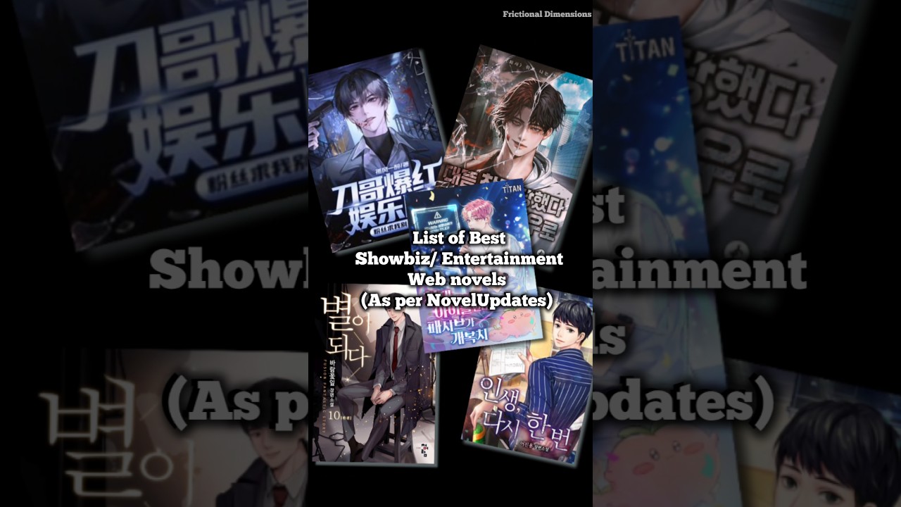List of Best Showbiz Web Novel Recommendations #novelupdates #webnovel #shorts #best