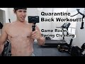 Ep:10 Quarantine II Back Workout II Vlog Cleaning Game Room