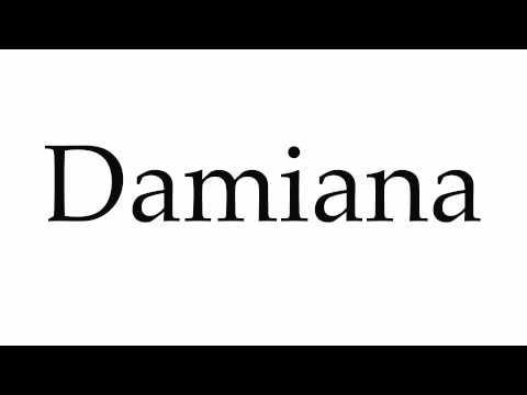 How to Pronounce Damiana