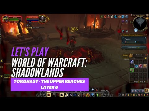 Let's Play World of Warcraft: Shadowlands (Torghast - The Upper Reaches Layer 6)