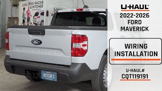 2022-2026 Ford Maverick | U-Haul Trailer Wiring Installation | CQT119191