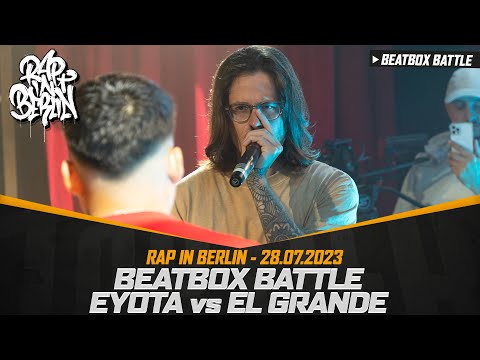 EYOTA vs EL GRANDE Beatbox Battle, Rap in Berlin, 28.07.23