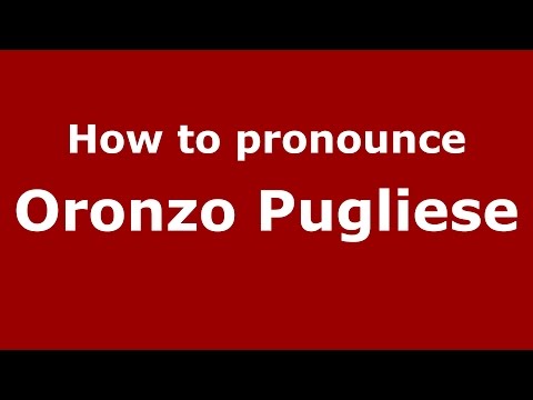 How to pronounce Oronzo Pugliese (Italian/Italy)  - PronounceNames.com