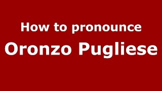 How to pronounce Oronzo Pugliese