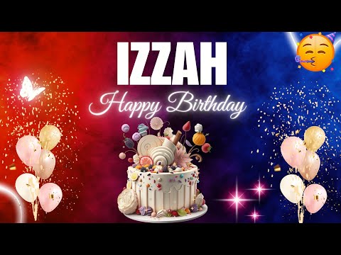 IZZAH Happy Birthday to you|| Happy Birthday Song IZZAH🎂🎈 #birthday #happybirthdaysong #izzah