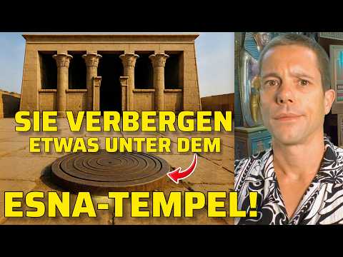 Der Tempel von Esna - Gebaut auf einer unterirdischen Anlage? 