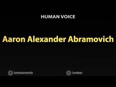 How To Pronounce Aaron Alexander Abramovich