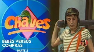 BEBÊ VERSUS COMPRA (1973) - CHAVES | PARTE 2 [SBT]