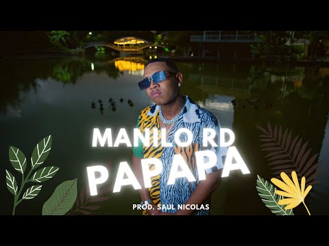 Manilo RD - PAPAPA ( Video oficial )