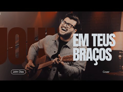 Medley Em Teus Braços + Abraça-me + Dependente | John dias
