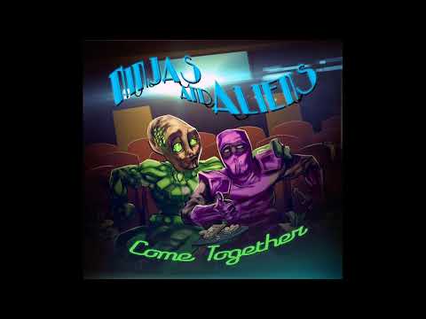 Ninjas and Aliens - Come Together (FULL ALBUM)