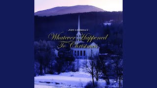 Whatever Happened to Christmas