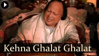 Kehna Ghalat Ghalat - Nusrat Fateh Ali Khan - Popu