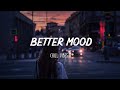 Songs to put you in a better mood ~ A feeling good mix