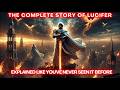 The Complete Story Of LUCIFER Like You Ve Never Seen It Before