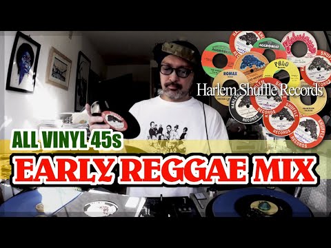 【45s MIX】レゲエ/スカ/ロックステディ (SKA, Rock Steady, Early Reggae)All vinyl provided by Harlem Shuffle Records