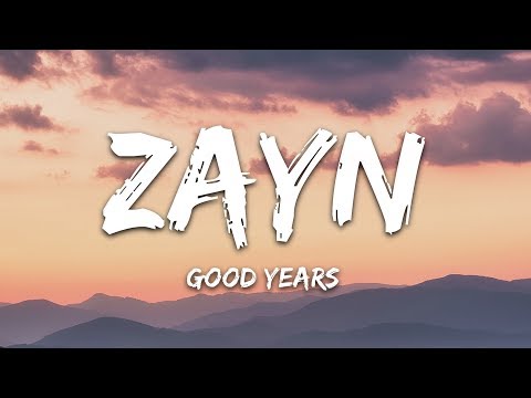 ZAYN - Good Years (Lyrics)