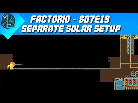 Factorio - S07E19 - Separate Solar Setup