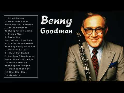 The Best of Benny Goodman - Benny Goodman Greatest Hits (Full Album)