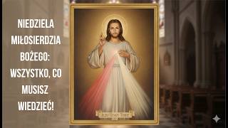 Niedziela Miłosierdzia Bożego: Odpust zupełny i przesłanie św. Faustyny