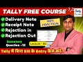 Inventory Question 13 In Tally Prime Delivery Note Receipt Note Rejection In Out Full Practical