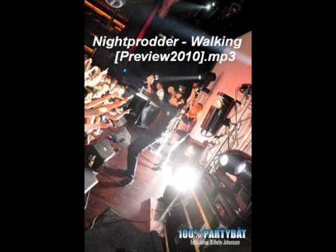 Nightprodder - Walking (Preview 2010)